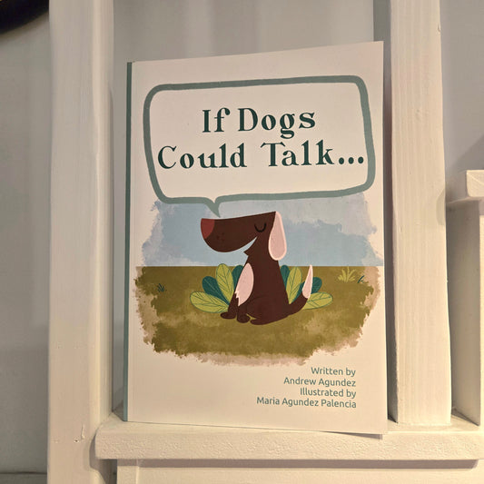 If Dogs Could Talk...